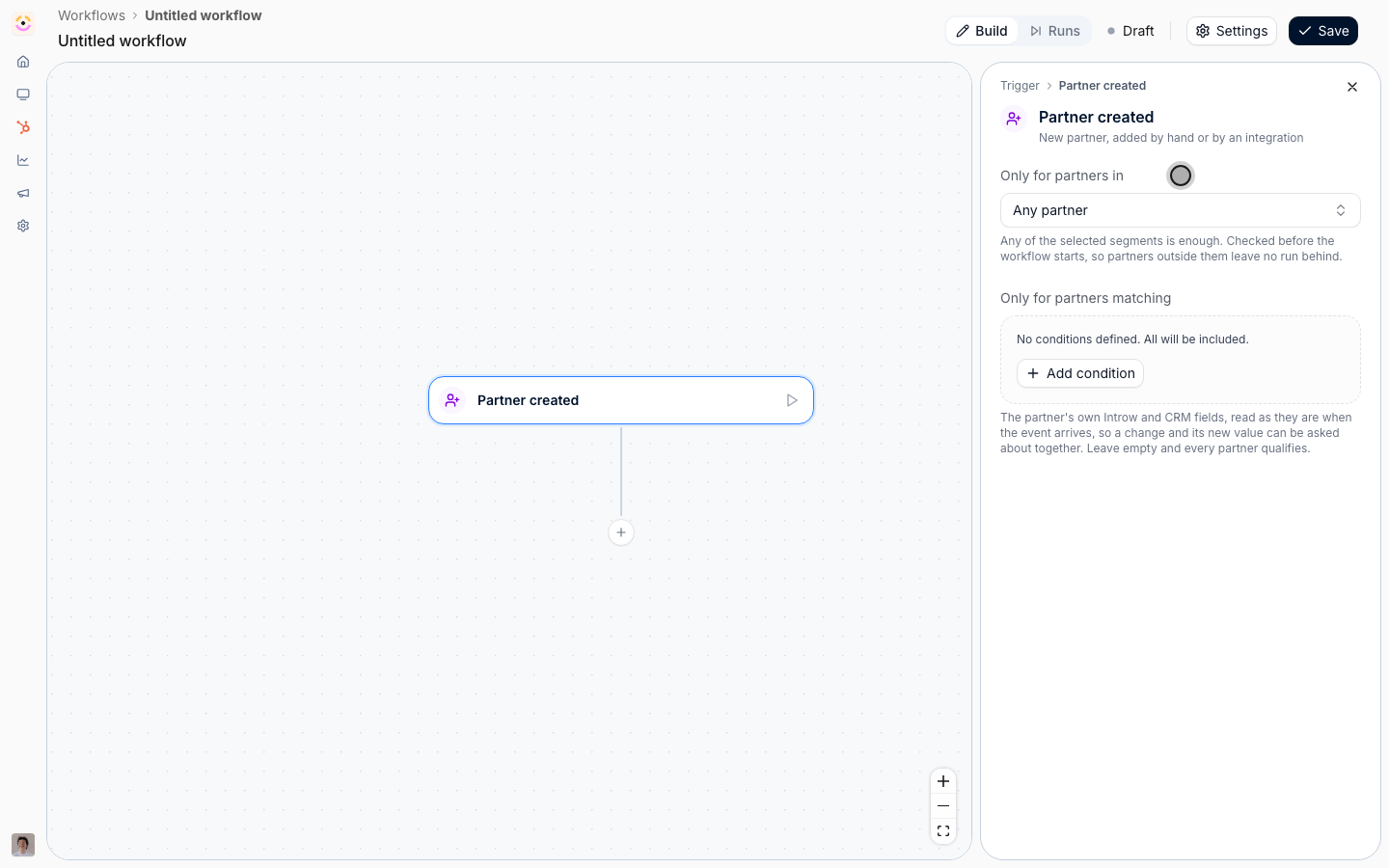 A partner has to already match the segment when the run starts, so one keyed off a CRM property that arrives with detection works, while one keyed off something you set later does not.