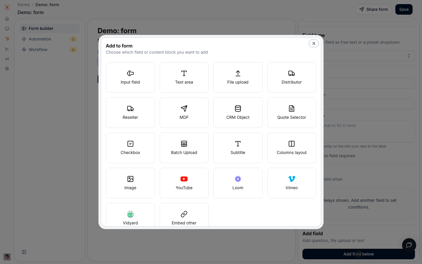 Add the fields partners fill in: text, choices, uploads, and more; each can map to a CRM property.
