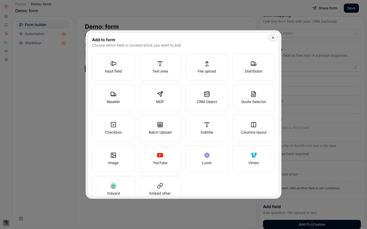 Add the fields partners fill in: text, choices, uploads, and more; each can map to a CRM property.