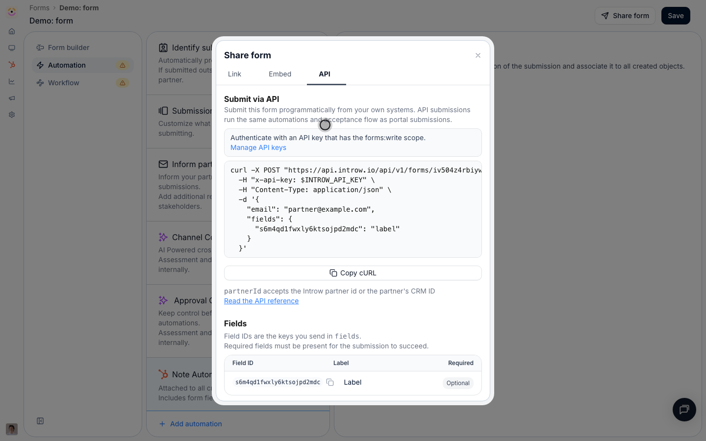 The API tab turns the same form into a request: your own product, an internal tool, or an agent submits it headlessly, with the same automations.